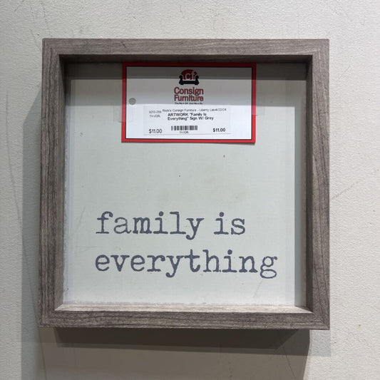 "Family Is Everything" Sign W/ Grey Frame (S)