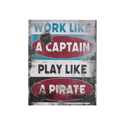 Work Like a Captain (20 x 25 )
