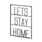 Let's Stay Home Sign