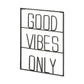 Good Vibes Only Sign